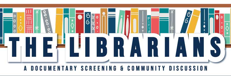 The Librarians - A documentary screening and community discussion
