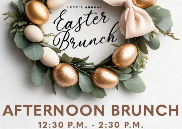 LCCC's Annual Easter Brunch: afternoon brunch 12:30-2:30 p.m.